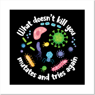 What Doesn't Kill You Mutates Funny Posters and Art